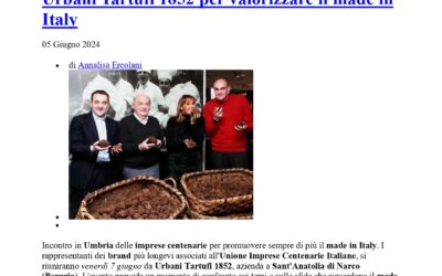 Corriere dell’Umbria: Umbria, le imprese centenarie si riuniscono da Urbani Tartufi 1852 per valorizzare il made in Italy